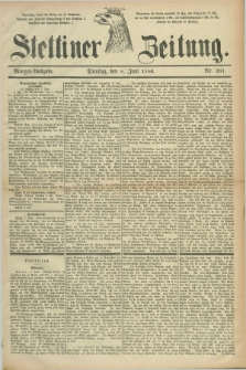 Stettiner Zeitung. 1886, Nr. 261 (8 Juni) - Morgen-Ausgabe