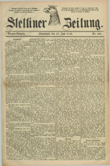Stettiner Zeitung. 1886, Nr. 269 (12 Juni) - Morgen-Ausgabe