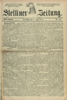Stettiner Zeitung. 1886, Nr. 276 (17 Juni) - Abend-Ausgabe