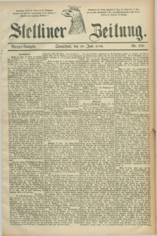 Stettiner Zeitung. 1886, Nr. 279 (19 Juni) - Morgen-Ausgabe