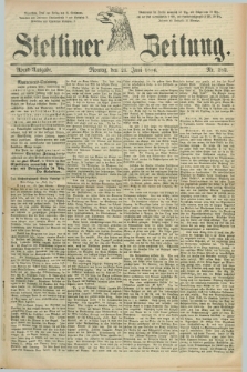 Stettiner Zeitung. 1886, Nr. 282 (21 Juni) - Abend-Ausgabe