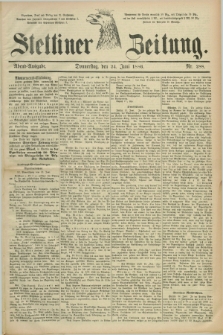 Stettiner Zeitung. 1886, Nr. 288 (24 Juni) - Abend-Ausgabe