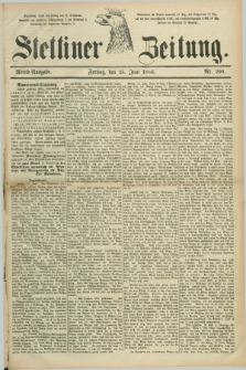 Stettiner Zeitung. 1886, Nr. 290 (25 Juni) - Abend-Ausgabe