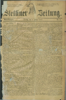 Stettiner Zeitung. 1887, Nr. 2 (3 Januar) - Abend-Ausgabe