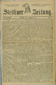 Stettiner Zeitung. 1887, Nr. 4 (4 Januar) - Abend-Ausgabe