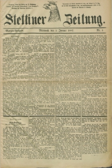 Stettiner Zeitung. 1887, Nr. 5 (5 Januar) - Morgen-Ausgabe