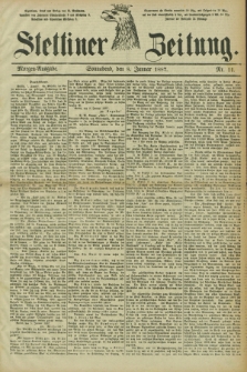 Stettiner Zeitung. 1887, Nr. 11 (8 Januar) - Morgen-Ausgabe