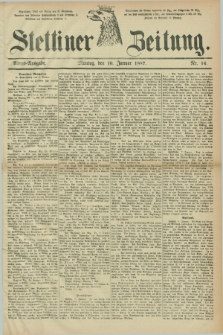 Stettiner Zeitung. 1887, Nr. 14 (10 Januar) - Abend-Ausgabe