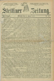 Stettiner Zeitung. 1887, Nr. 18 (12 Januar) - Abend-Ausgabe