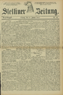 Stettiner Zeitung. 1887, Nr. 26 (17 Januar) - Morgen-Ausgabe