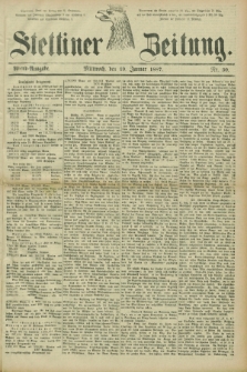 Stettiner Zeitung. 1887, Nr. 30 (19 Januar) - Abend-Ausgabe