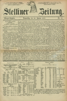 Stettiner Zeitung. 1887, Nr. 31 (20 Januar) - Morgen-Ausgabe