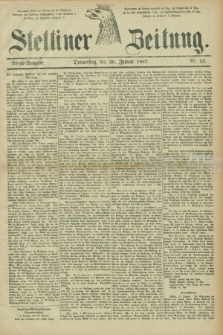 Stettiner Zeitung. 1887, Nr. 32 (20 Januar) - Abend-Ausgabe
