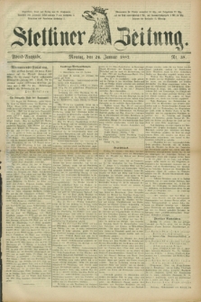 Stettiner Zeitung. 1887, Nr. 38 (24 Januar) - Abend-Ausgabe