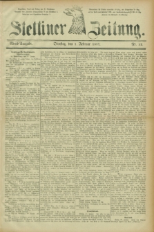 Stettiner Zeitung. 1887, Nr. 52 (1 Februar) - Abend-Ausgabe
