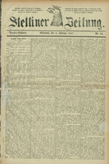 Stettiner Zeitung. 1887, Nr. 53 (2 Februar) - Morgen-Ausgabe