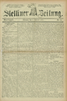 Stettiner Zeitung. 1887, Nr. 54 (2 Februar) - Abend-Ausgabe