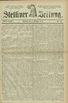Stettiner Zeitung. 1887, Nr. 64 (8 Februar) - Abend-Ausgabe