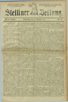 Stettiner Zeitung. 1887, Nr. 67 (10 Februar) - Morgen-Ausgabe