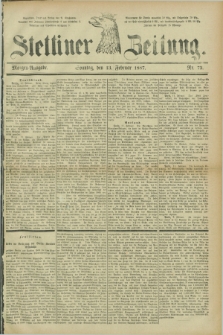 Stettiner Zeitung. 1887, Nr. 73 (13 Februar) - Morgen-Ausgabe