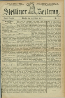 Stettiner Zeitung. 1887, Nr. 75 (15 Februar) - Morgen-Ausgabe