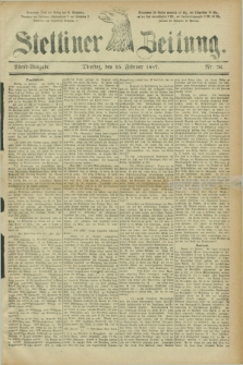Stettiner Zeitung. 1887, Nr. 76 (15 Februar) - Abend-Ausgabe