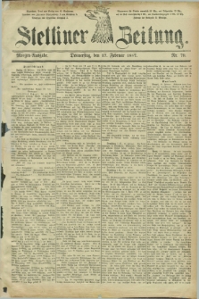Stettiner Zeitung. 1887, Nr. 79 (17 Februar) - Morgen-Ausgabe