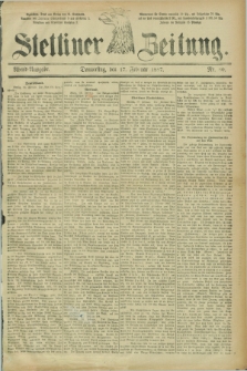 Stettiner Zeitung. 1887, Nr. 80 (17 Februar) - Abend-Ausgabe