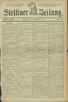 Stettiner Zeitung. 1887, Nr. 89 (23 Februar) - Morgen-Ausgabe
