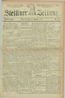 Stettiner Zeitung. 1887, Nr. 92 (24 Februar) - Abend-Ausgabe