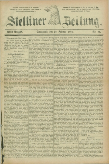 Stettiner Zeitung. 1887, Nr. 96 (26 Februar) - Abend-Ausgabe