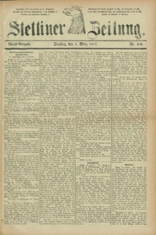 Stettiner Zeitung. 1887, Nr. 100 (1 März) - Abend-Ausgabe