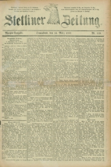 Stettiner Zeitung. 1887, Nr. 119 (12 März) - Morgen-Ausgabe