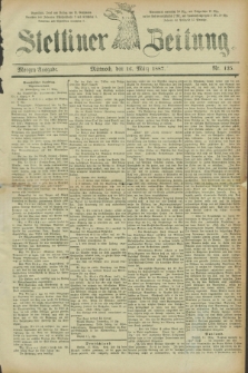 Stettiner Zeitung. 1887, Nr. 125 (16 März) - Morgen-Ausgabe