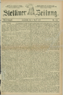 Stettiner Zeitung. 1887, Nr. 156 (2 April) - Abend-Ausgabe