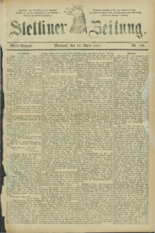 Stettiner Zeitung. 1887, Nr. 170 (13 April) - Abend-Ausgabe