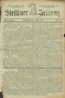 Stettiner Zeitung. 1887, Nr. 175 (16 April) - Morgen-Ausgabe