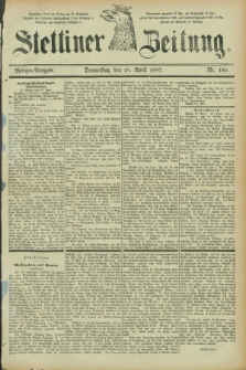 Stettiner Zeitung. 1887, Nr. 195 (28 April) - Morgen-Ausgabe