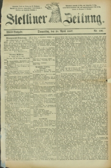 Stettiner Zeitung. 1887, Nr. 196 (28 April) - Abend-Ausgabe