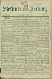 Stettiner Zeitung. 1887, Nr. 204 (3 Mai) - Abend-Ausgabe