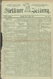 Stettiner Zeitung. 1887, Nr. 208 (6 Mai) - Abend-Ausgabe