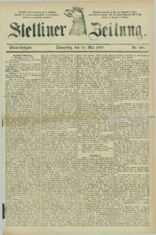 Stettiner Zeitung. 1887, Nr. 218 (12 Mai) - Abend-Ausgabe