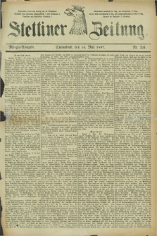 Stettiner Zeitung. 1887, Nr. 221 (14 Mai) - Morgen-Ausgabe