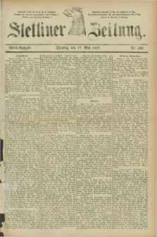 Stettiner Zeitung. 1887, Nr. 226 (17 Mai) - Abend-Ausgabe