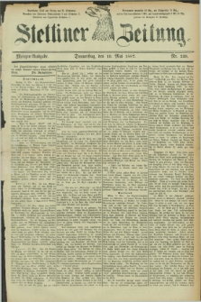 Stettiner Zeitung. 1887, Nr. 229 (19 Mai) - Morgen-Ausgabe