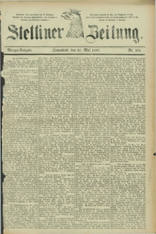 Stettiner Zeitung. 1887, Nr. 231 (21 Mai) - Morgen-Ausgabe