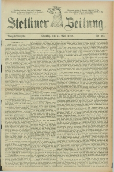 Stettiner Zeitung. 1887, Nr. 235 (24 Mai) - Morgen-Ausgabe