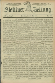 Stettiner Zeitung. 1887, Nr. 239 (26 Mai) - Morgen-Ausgabe