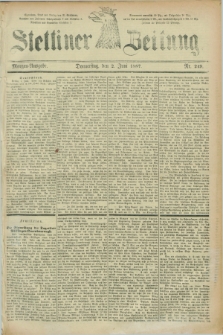 Stettiner Zeitung. 1887, Nr. 249 (2 Juni) - Morgen-Ausgabe