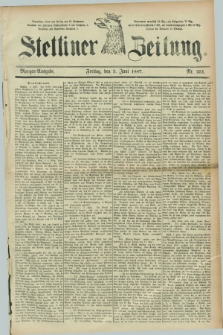 Stettiner Zeitung. 1887, Nr. 251 (3 Juni) - Morgen-Ausgabe